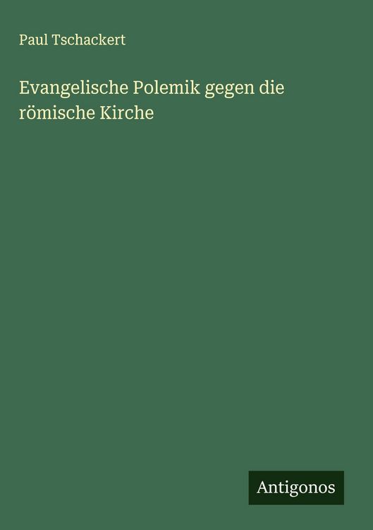 Produktbild: Evangelische Polemik gegen die r&ouml;mische Kirche