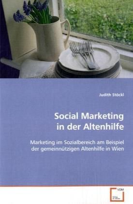 Produktbild: St&ouml;ckl, J: Social Marketing in der Altenhilfe