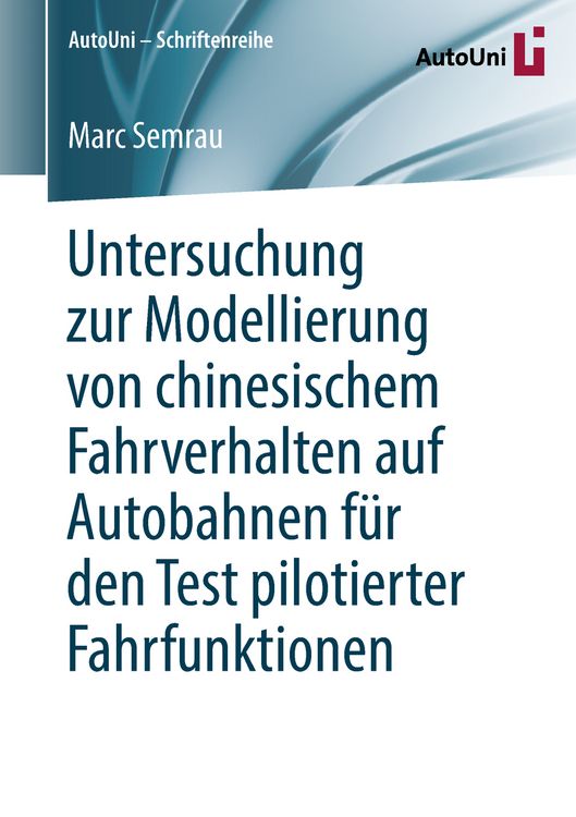 Produktbild: Untersuchung zur Modellierung von chinesischem Fahrverhalten auf Autobahnen f&uuml;r den Test pilotierter Fahrfunktionen
