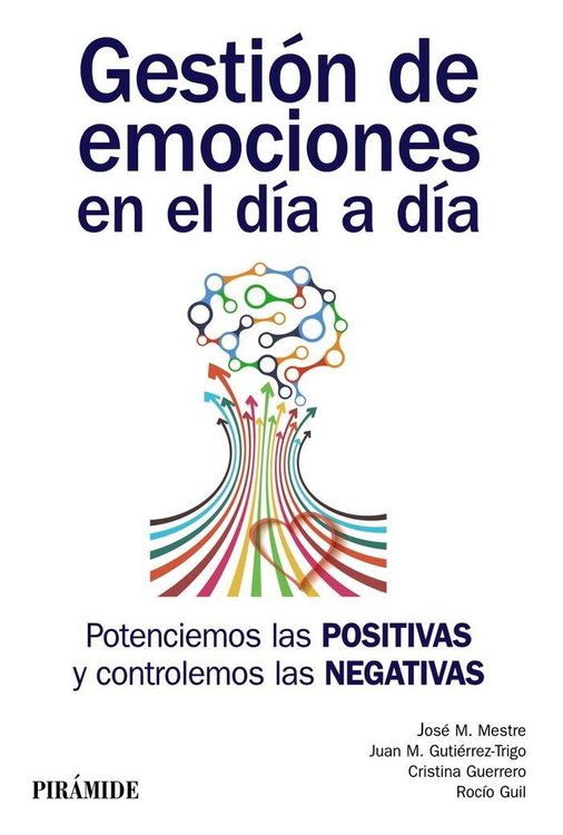 Produktbild: Gesti&oacute;n de emociones en el d&iacute;a a d&iacute;a : potenciemos las positivas y controlemos las negativas