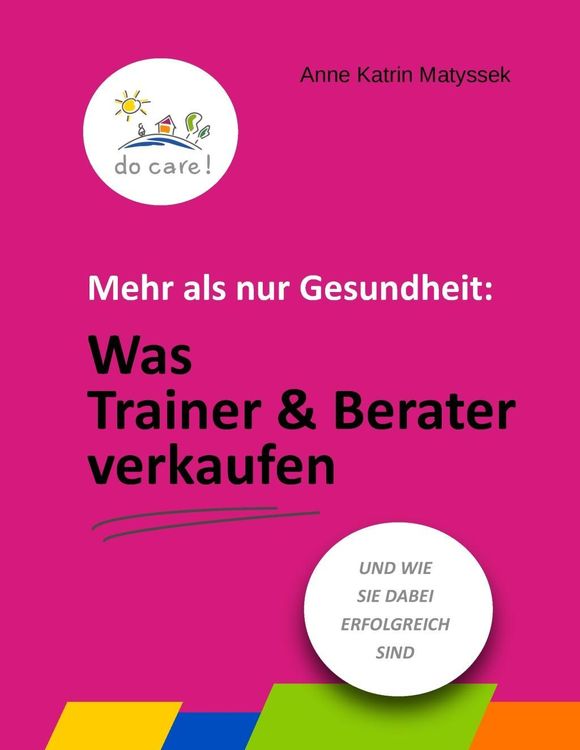 Bild vom Artikel Mehr als nur Gesundheit: Was Trainer und Berater verkaufen vom Autor Anne Katrin Matyssek