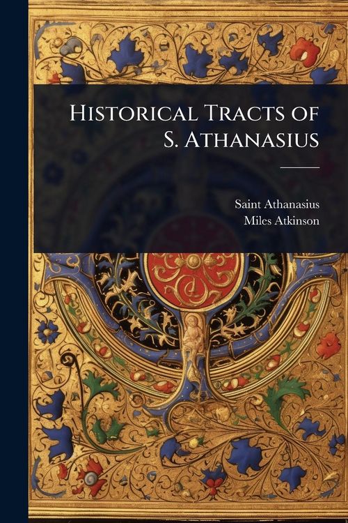 Produktbild: Historical Tracts of S. Athanasius