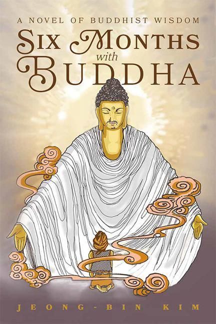 Produktbild: Six Months with Buddha: A Novel of Buddhist Wisdom