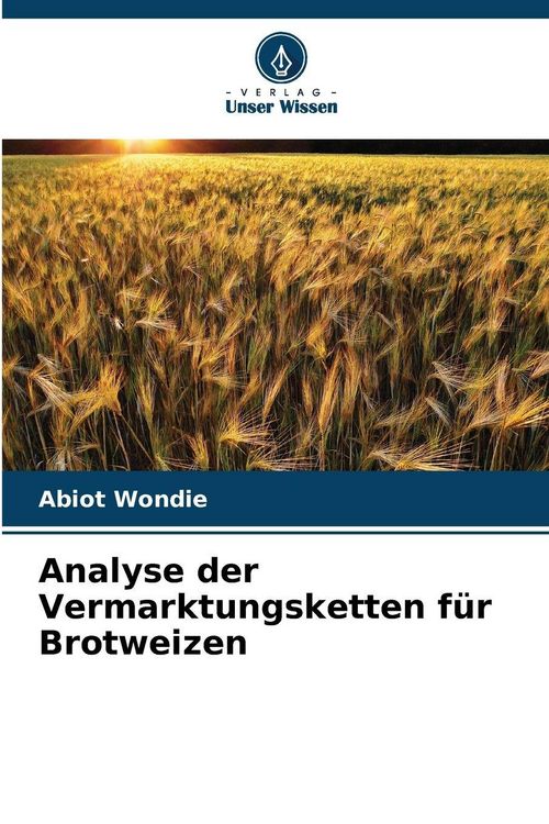 Produktbild: Analyse der Vermarktungsketten f&uuml;r Brotweizen