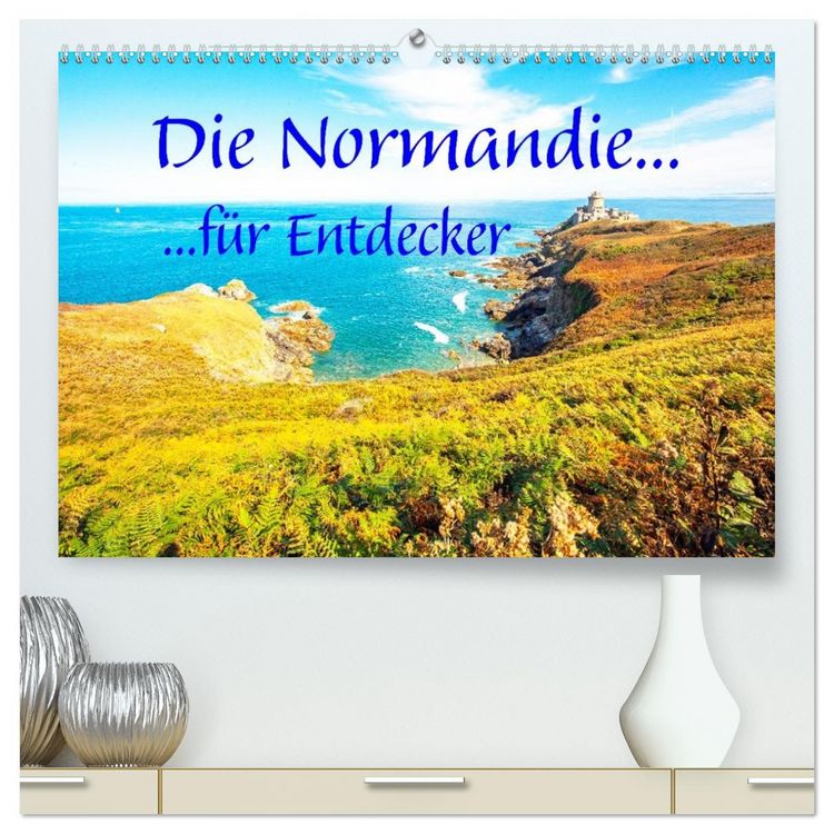 Produktbild: Die Normandie f&uuml;r Entdecker (hochwertiger Premium Wandkalender 2027 DIN A2 quer), Kunstdruck in Hochglanz