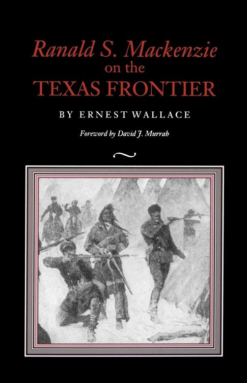 Produktbild: Ranald S. MacKenzie on the Texas Frontier