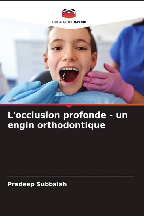 Produktbild: L'occlusion profonde - un engin orthodontique