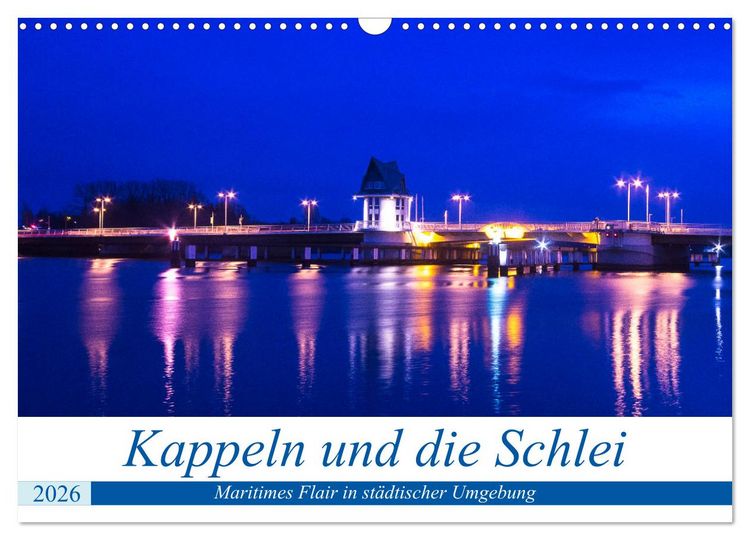 Produktbild: Kappeln und die Schlei (Wandkalender 2026 DIN A3 quer), CALVENDO Monatskalender