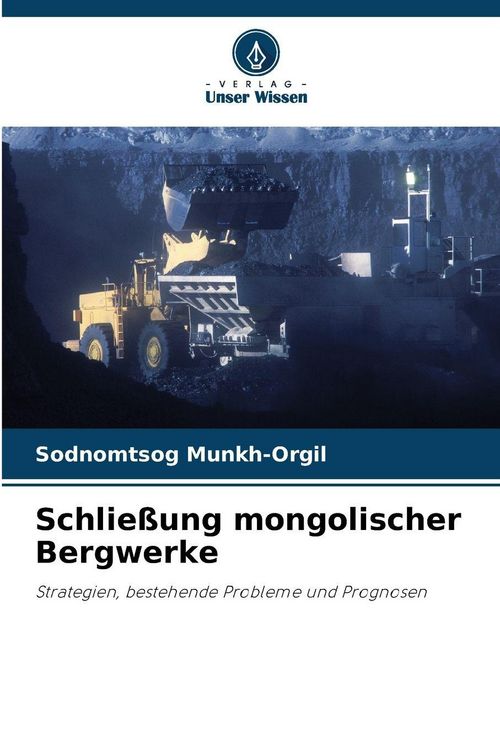 Produktbild: Schlie&szlig;ung mongolischer Bergwerke