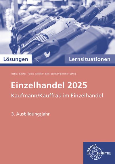 Produktbild: L&ouml;sungen zu 91945 Lernsituationen Fokus Einzelhandel 2025, 3. Ausb.jahr
