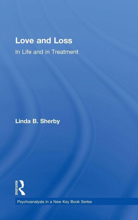 Produktbild: Love and Loss in Life and in Treatment