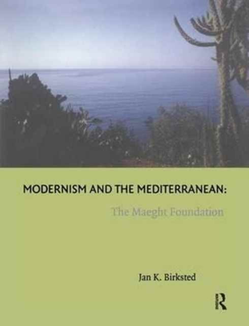 Produktbild: Birksted, D: Modernism and the Mediterranean