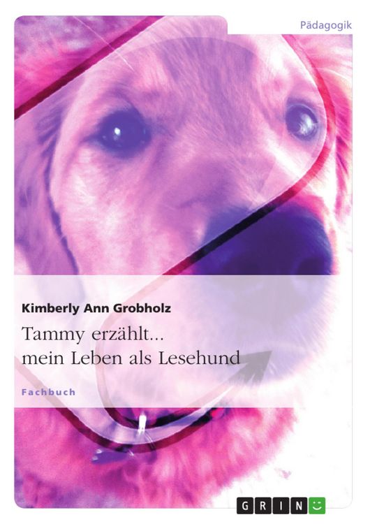 Produktbild: Tammy erz&auml;hlt... mein Leben als Lesehund