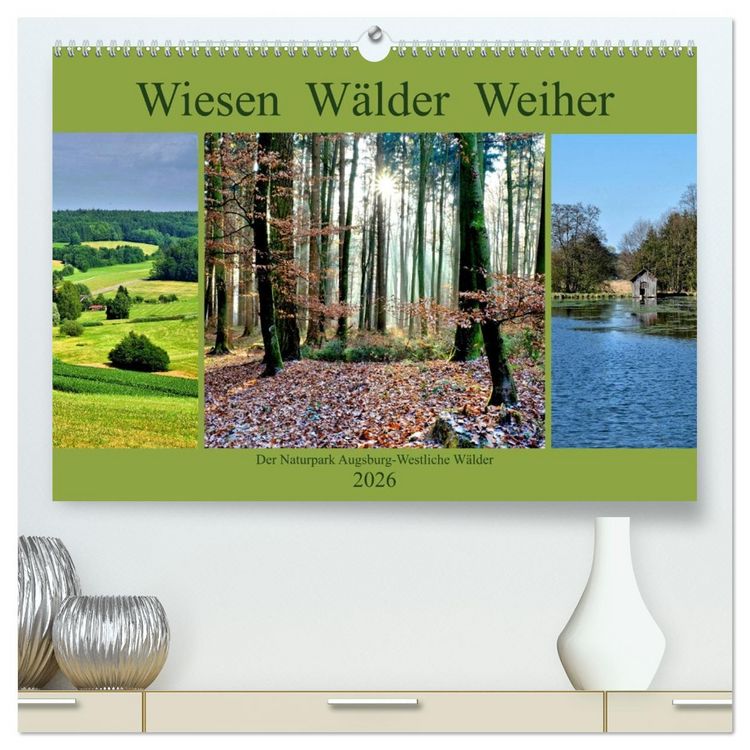 Produktbild: Wiesen W&auml;lder Weiher. Der Naturpark Augsburg-Westliche W&auml;lder (hochwertiger Premium Wandkalender 2026 DIN A2 quer), Kunstdruck in Hochglanz