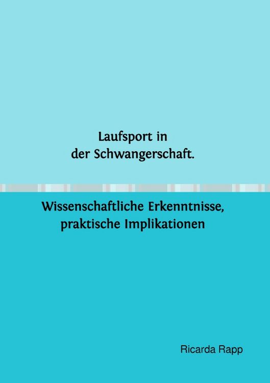 Produktbild: Laufsport in der Schwangerschaft. Wissenschaftliche Erkenntnisse, praktische Implikationen