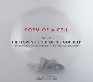 Produktbild: Poem Of A Cell Vol.2-Flowing Light Of The Godhead