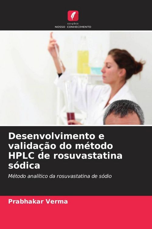 Produktbild: Desenvolvimento e valida&ccedil;&atilde;o do m&eacute;todo HPLC de rosuvastatina s&oacute;dica