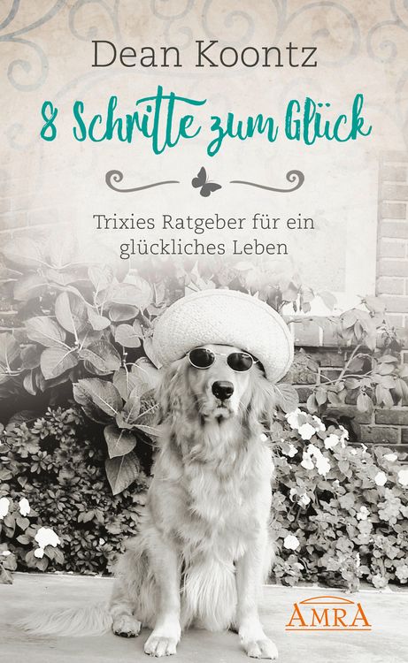 Produktbild: 8 SCHRITTE ZUM GL&Uuml;CK. Trixies Ratgeber f&uuml;r ein gl&uuml;ckliches Leben