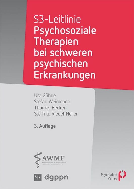 Produktbild: S3-Leitlinie: Psychosoziale Therapien bei schweren psychischen Erkrankungen