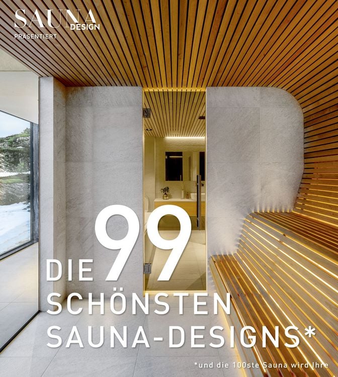 Produktbild: DIE 99 SCH&Ouml;NSTEN SAUNA-DESIGNS (und die 100ste Sauna wird Ihre)