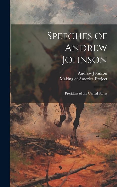 Produktbild: Speeches of Andrew Johnson: President of the United States