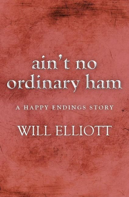 Produktbild: Ain't No Ordinary Ham - A Happy Endings Story