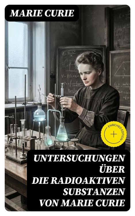 Produktbild: Untersuchungen &uuml;ber die radioaktiven Substanzen von Marie Curie