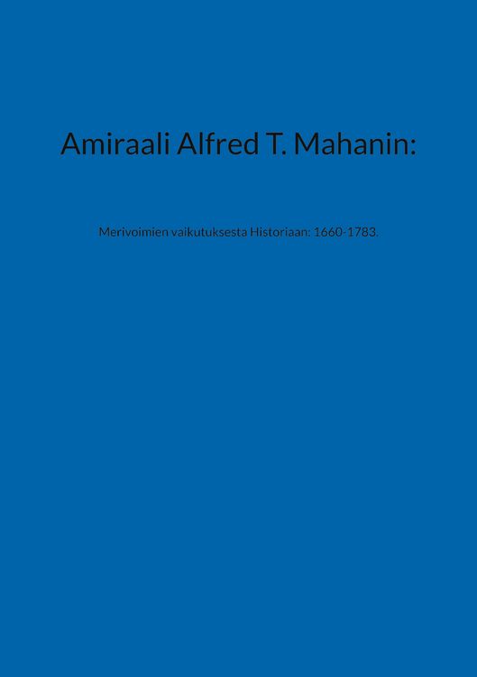 Produktbild: Amiraali Alfred T. Mahanin: