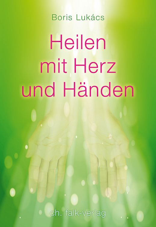 Produktbild: Heilen mit Herz und H&auml;nden