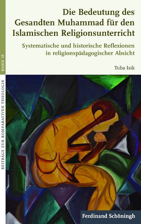 Produktbild: Die Bedeutung des Gesandten Muhammad f&uuml;r den Islamischen Religionsunterricht