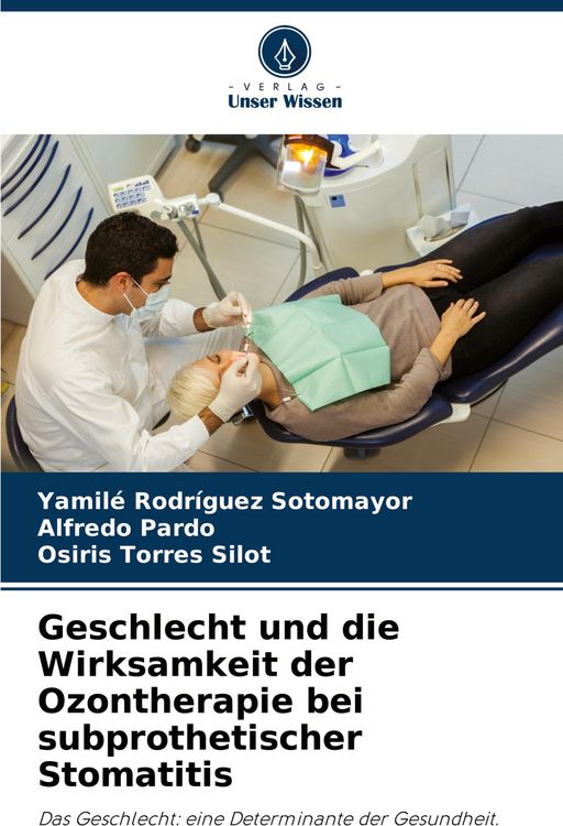Produktbild: Geschlecht und die Wirksamkeit der Ozontherapie bei subprothetischer Stomatitis