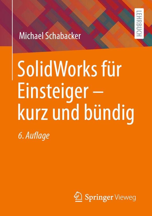 Produktbild: SolidWorks f&uuml;r Einsteiger ‒ kurz und b&uuml;ndig
