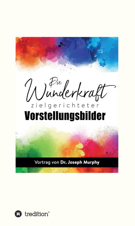 Produktbild: Die Wunderkraft zielgerichteter Vorstellungsbilder