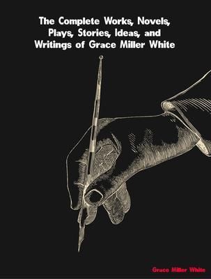 Produktbild: The Complete Works of Grace Miller White