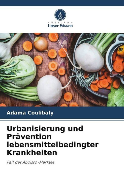 Produktbild: Urbanisierung und Pr&auml;vention lebensmittelbedingter Krankheiten