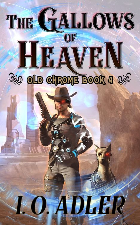 Produktbild: The Gallows of Heaven (Old Chrome, #4)