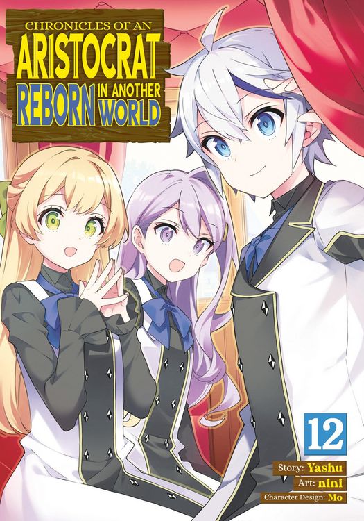 Produktbild: Chronicles of an Aristocrat Reborn in Another World (Manga) Vol. 12