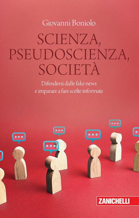 Produktbild: Scienza, pseudoscienza, societ&agrave;. Difendersi dalle fake news e imparare a fare scelte informate