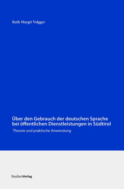Produktbild: Über den Gebrauch der deutschen Sprache bei öffentlichen Dienstleistungen in Südtirol