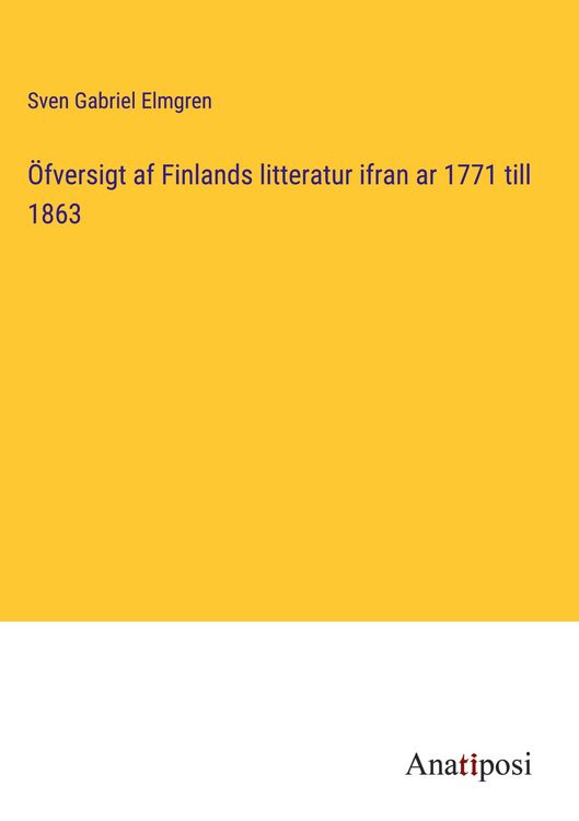 Produktbild: &Ouml;fversigt af Finlands litteratur ifran ar 1771 till 1863