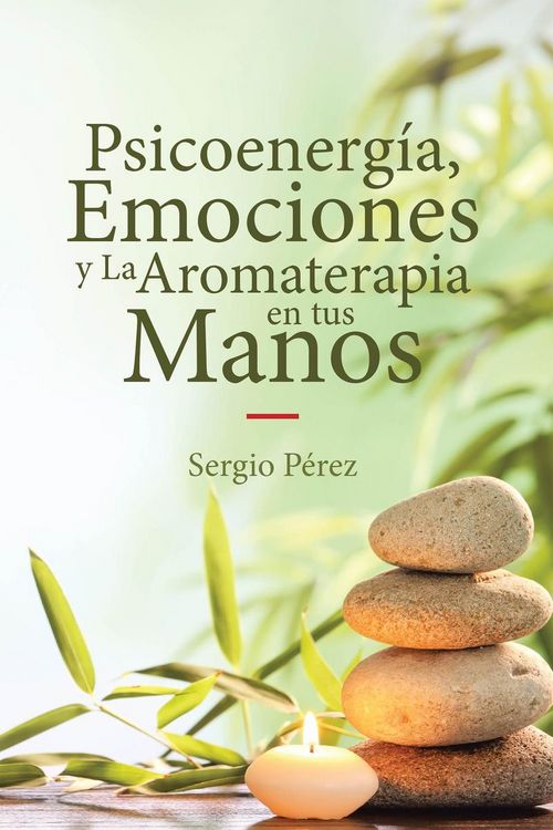 Produktbild: Psicoenerg&iacute;a, Emociones y La Aromaterapia en tus Manos