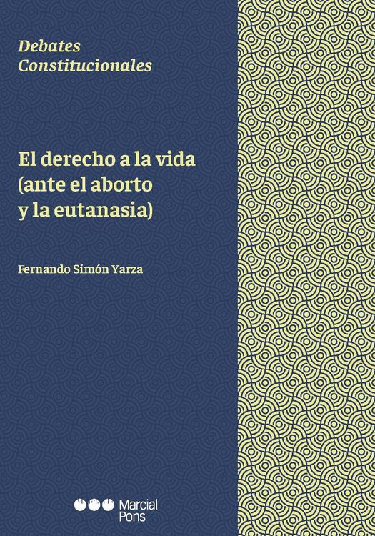 Produktbild: El derecho a la vida (ante el aborto y la eutanasia)
