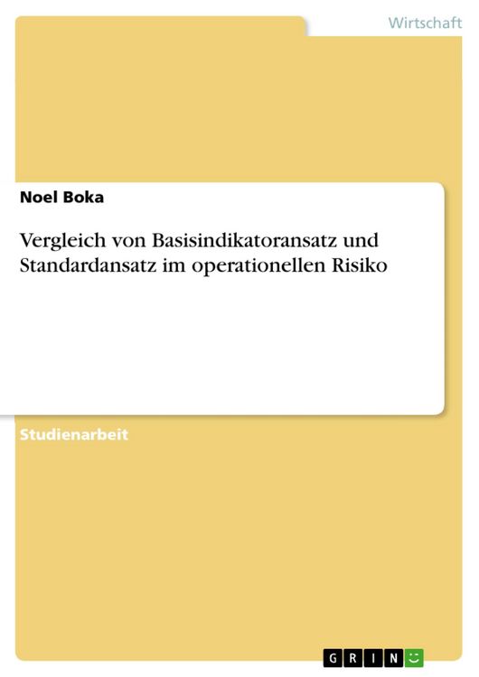 Produktbild: Vergleich von Basisindikatoransatz und Standardansatz im operationellen Risiko