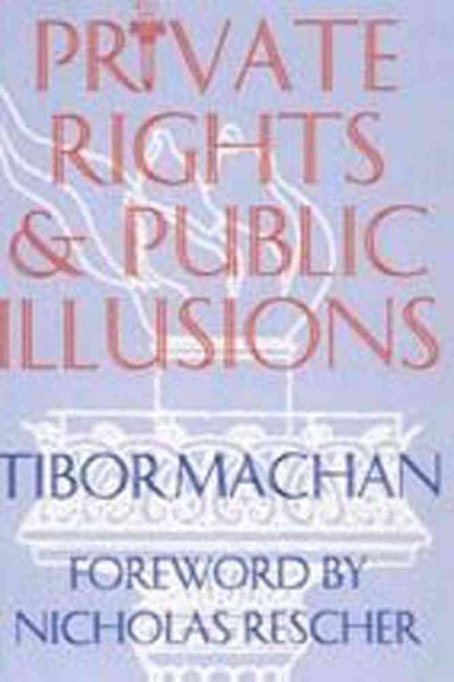 Produktbild: Machan, T: Private Rights and Public Illusions