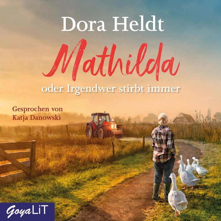 Bild vom Artikel Mathilda oder Irgendwer stirbt immer vom Autor Dora Heldt