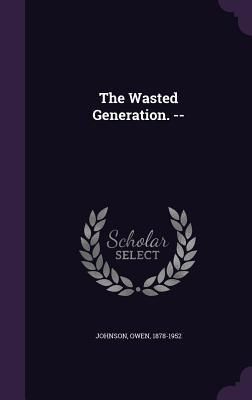 Produktbild: The Wasted Generation. --