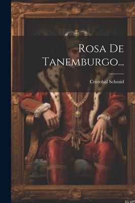Produktbild: Rosa De Tanemburgo...