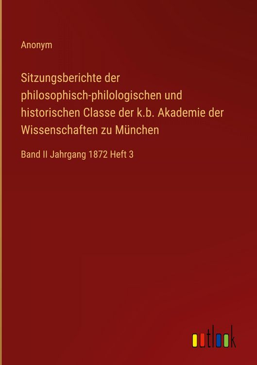 Produktbild: Sitzungsberichte der philosophisch-philologischen und historischen Classe der k.b. Akademie der Wissenschaften zu M&uuml;nchen