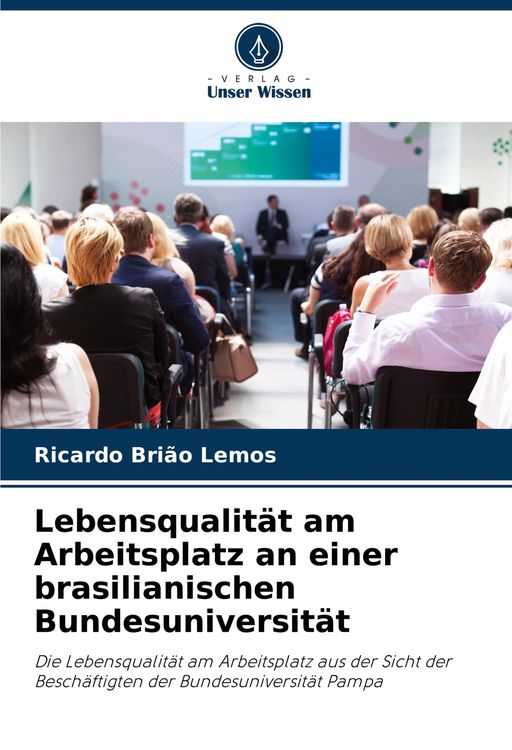 Produktbild: Lebensqualit&auml;t am Arbeitsplatz an einer brasilianischen Bundesuniversit&auml;t