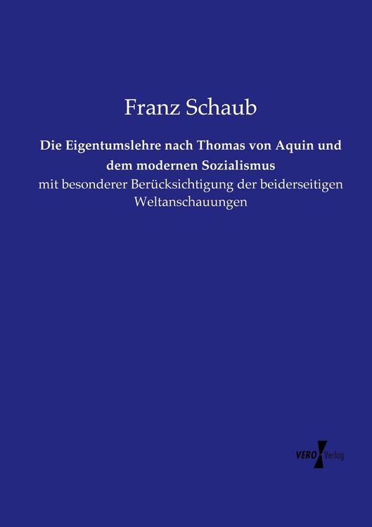 Produktbild: Die Eigentumslehre nach Thomas von Aquin und dem modernen Sozialismus